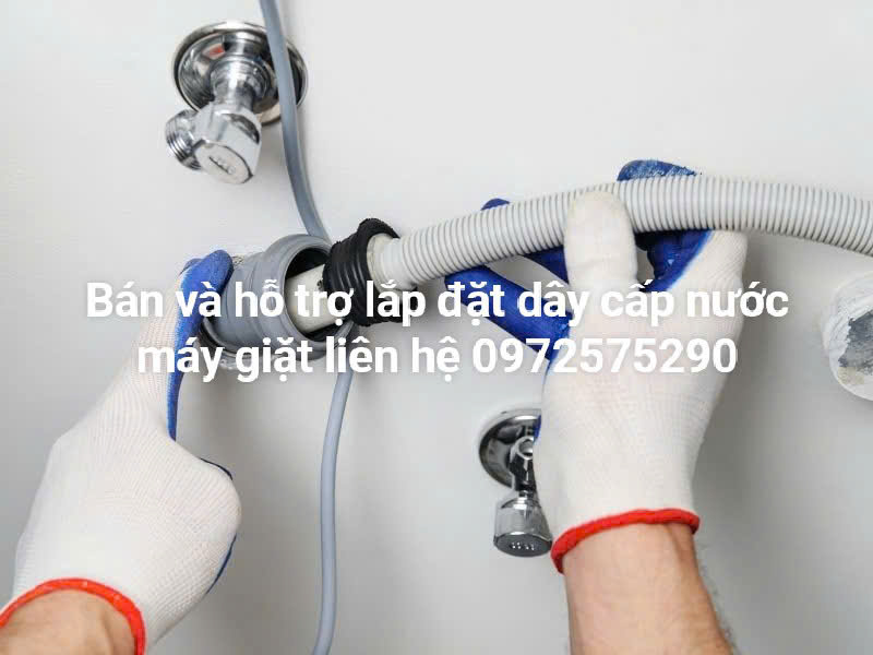 bán và lắp đặt dây cấp nước máy giặt miễn phí tại Hà Nội